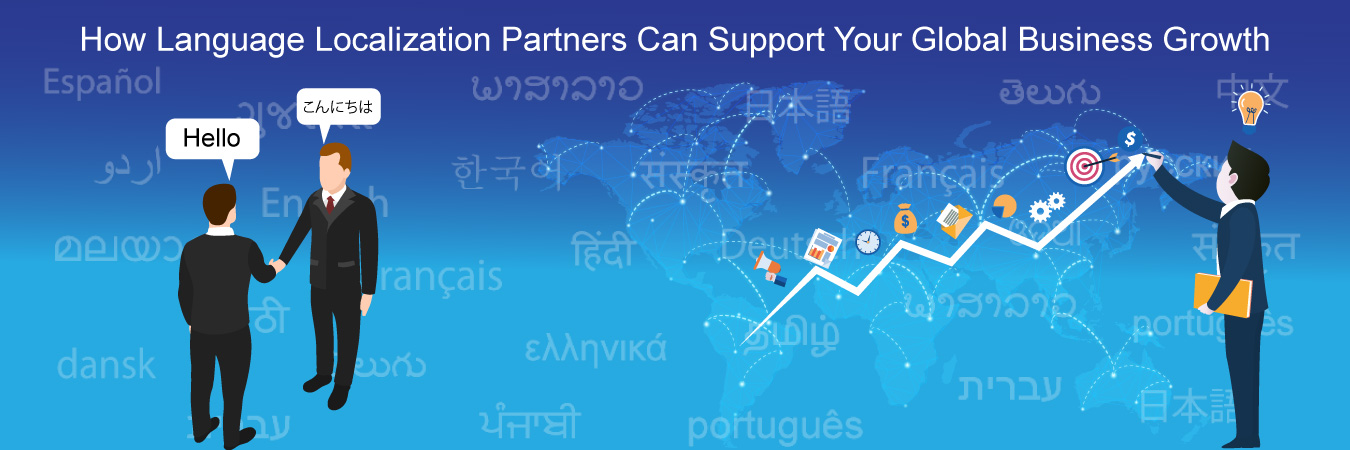 How Language Localization Partners can support your Global Business Growth?