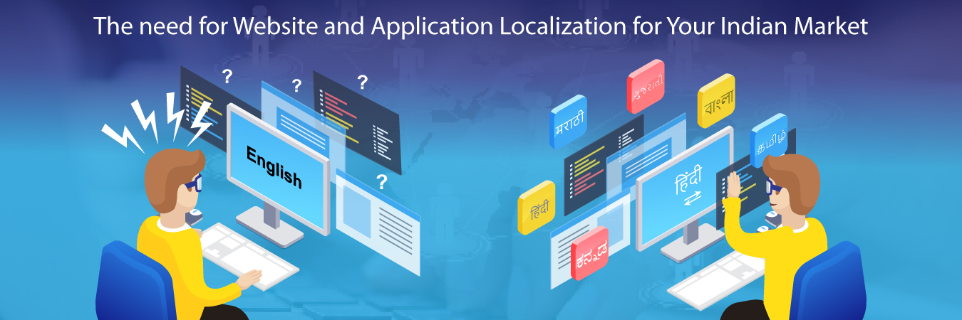 The need for Website and Application Localization for Your Indian Market