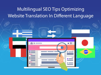 Multilingual SEO Tips – Optimizing Websites Translated in Different Languages
